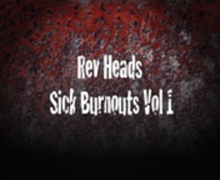 Sick Burnouts Vol 1
