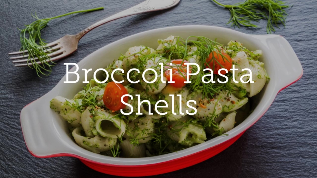 Broccoli Pasta Shells
