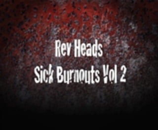 Sick Burnouts Vol 2