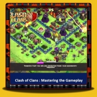 Clash of Clans - Mastering the Gameplay