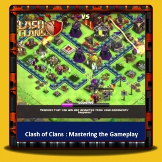 Clash of Clans - Maîtriser le Gameplay