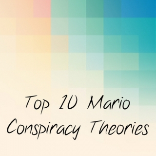 Top 10 Mario Conspiracy Theories