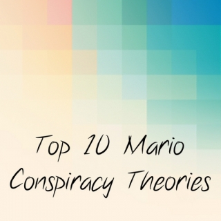 Top 10 des théories conspirationnistes sur Mario