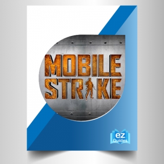 Mobile Strike - The Complete Guide