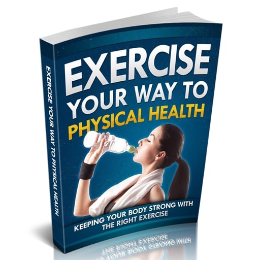 Exercise Your Way To Physical Health