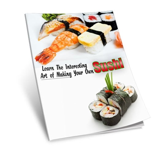 Learn The Interesting Art Of Making Sushi