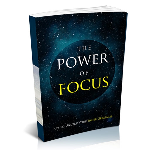 The Power OF Focus