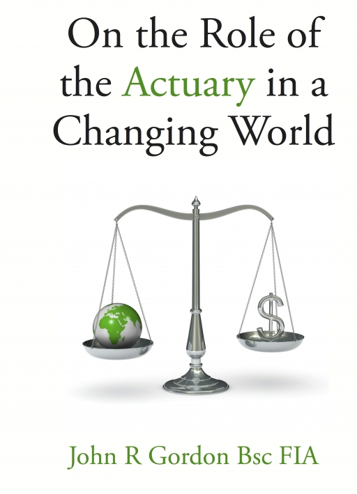 On the Role of the Actuary in a Changing World