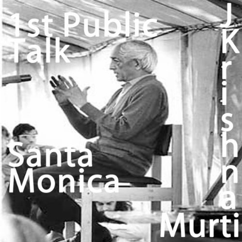 J Krishnamurti Santa Monica 1