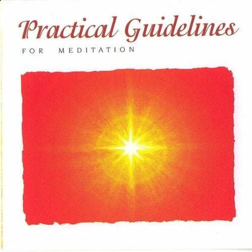 Practical Guidelines For Meditation