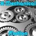 Eine Mechanische Bewegung