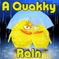 Ein Quakky Regen