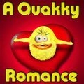 Eine Quakky Romanze