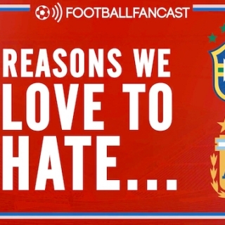 Watch: Three reasons we love to hate… Brazil and Argentina