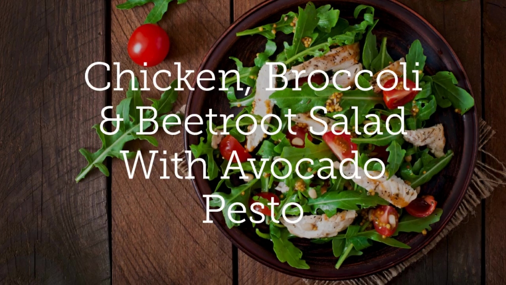 Chicken, Broccoli & Beetroot Salad With Avocado Pesto