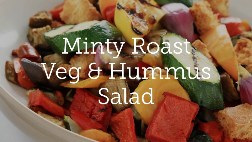 Minty Roast Veg & Hummus Salad