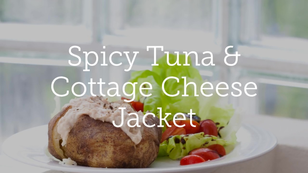 Spicy Tuna & Cottage Cheese Jacket