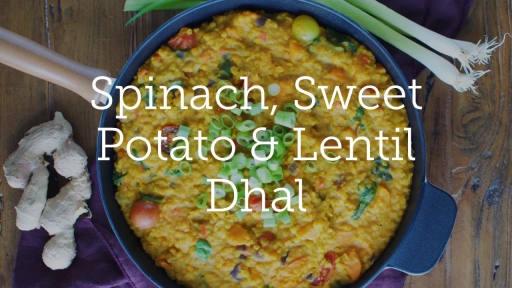 Spinach, Sweet Potato & Lentil Dhal