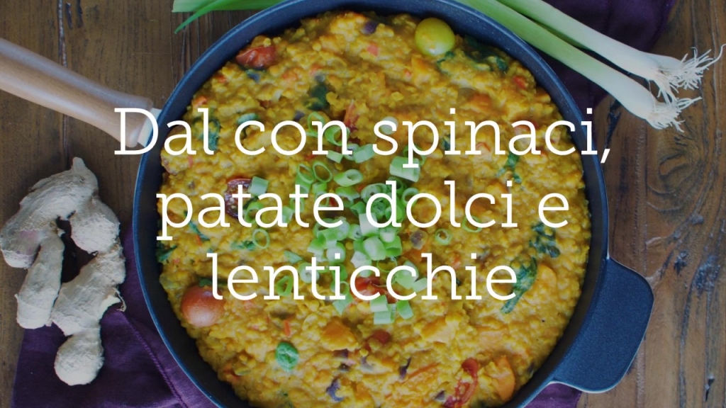 Dal con spinaci, patate dolci e lenticchie