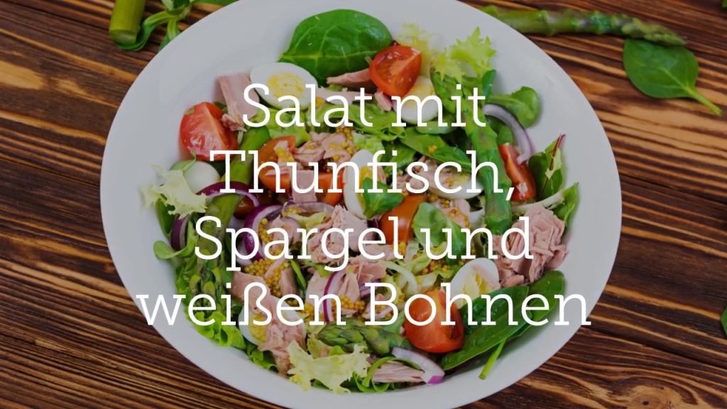 Salat mit Thunfisch, Spargel und weißen Bohnen