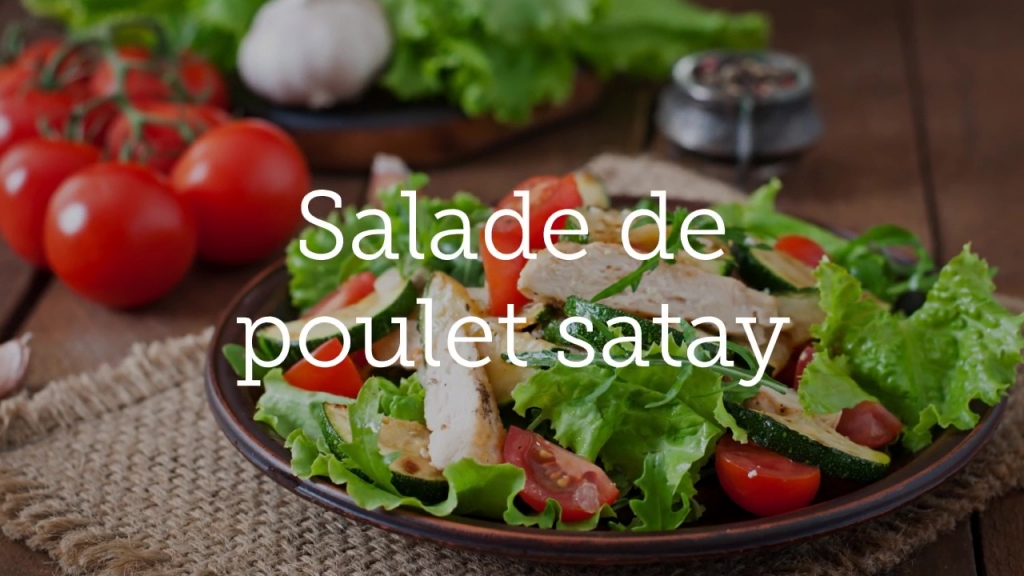 Salade de poulet satay