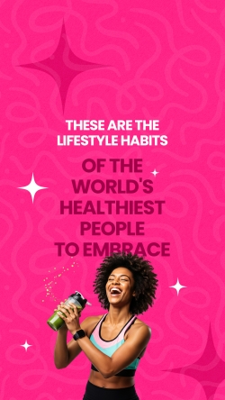 Lifestyle habits of the world's healthiest people