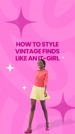 How to style vintage finds like and It-Girl