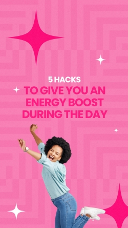 5 hacks to give you an energy boost during the day