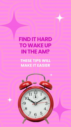Find it hard to wake up in the AM? These tips will make it easier